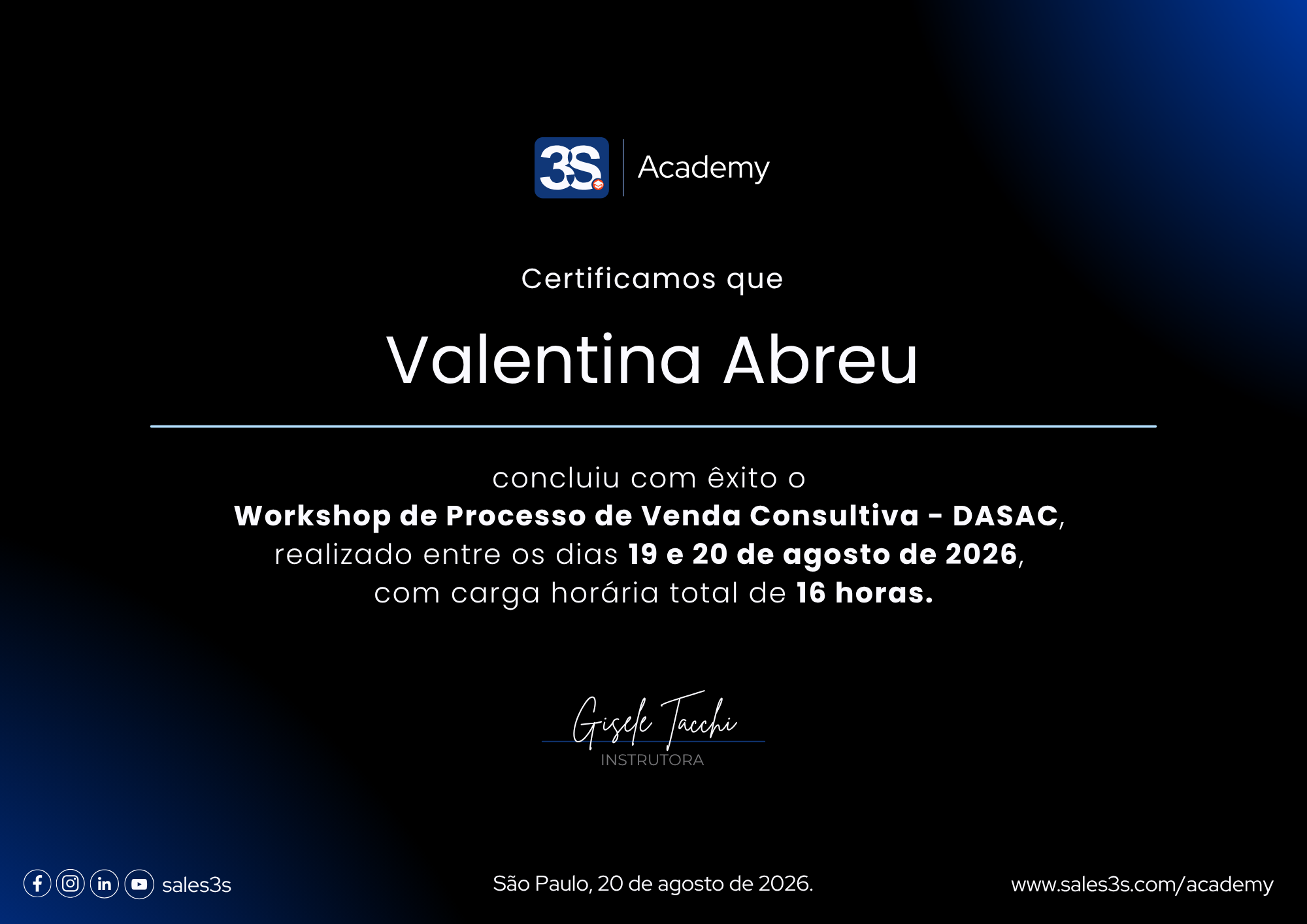 Exemplo de certificado da 3S Academy com nome do participante, workshop, datas, carga horária e assinatura da instrutora