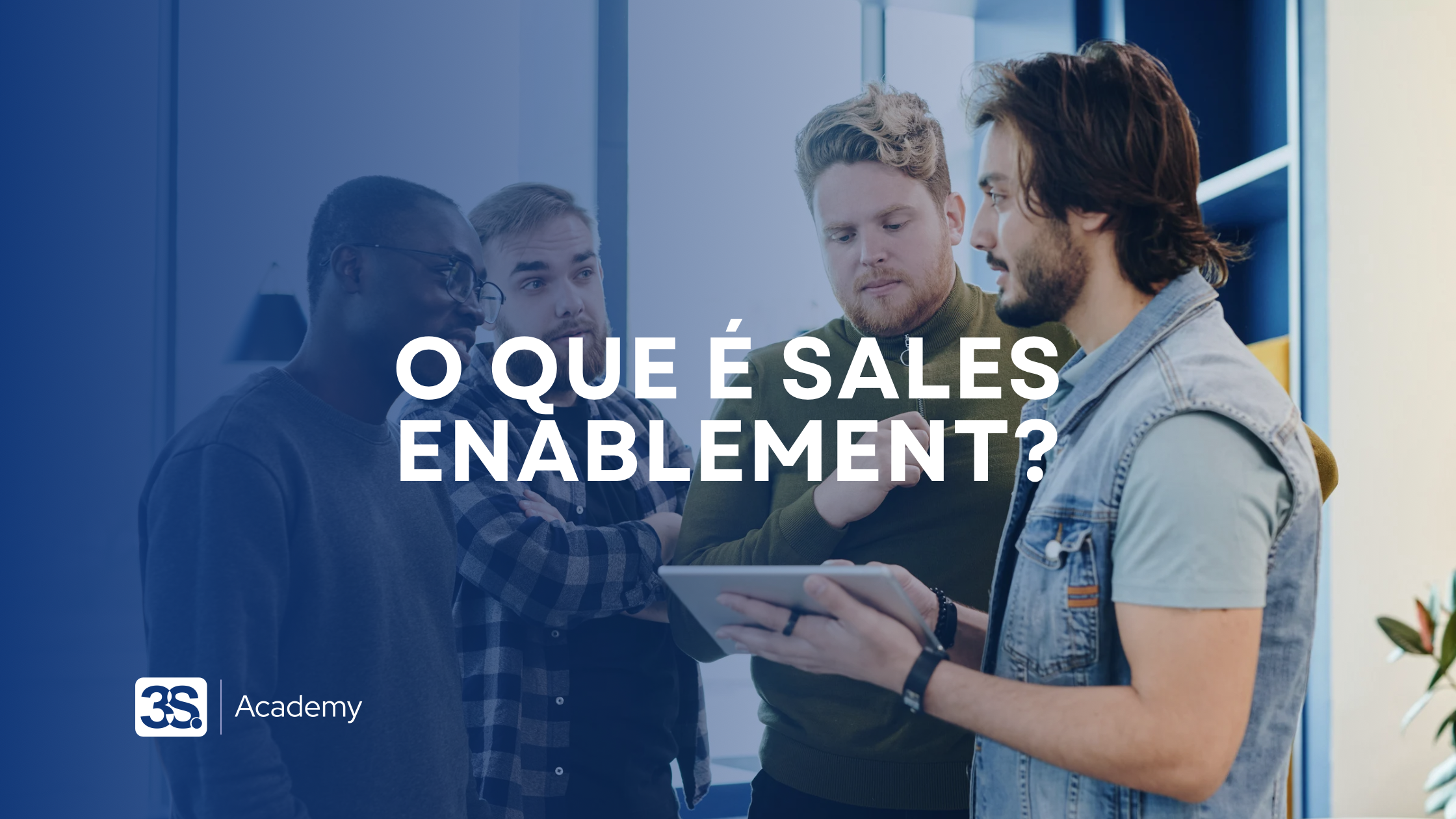 Sales Enablement: Como Impulsionar as Vendas da Sua Empresa