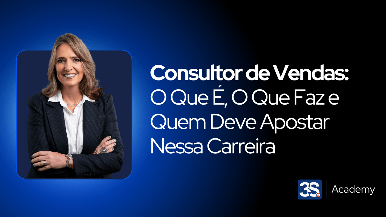 Consultor de Vendas: O Que É, O Que Faz e Quem Deve Apostar Nessa Carreira